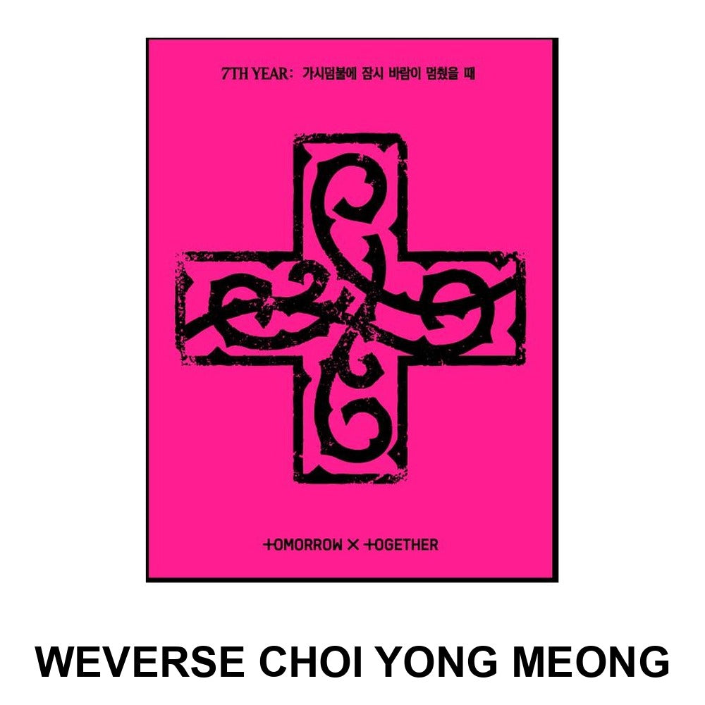 TOMORROW X TOGETHER - '7TH YEAR: A MOMENT OF STILLNESS IN THE THORNS' (PPULBATU Weverse Albums — WEVERSE CHOIYOUNGMEONG