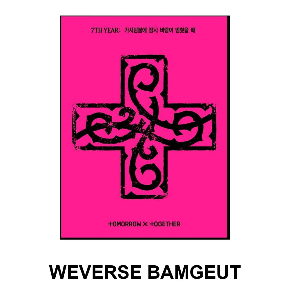TOMORROW X TOGETHER - '7TH YEAR: A MOMENT OF STILLNESS IN THE THORNS' (PPULBATU Weverse Albums ver.) album — WEVERSE BAMGEUT